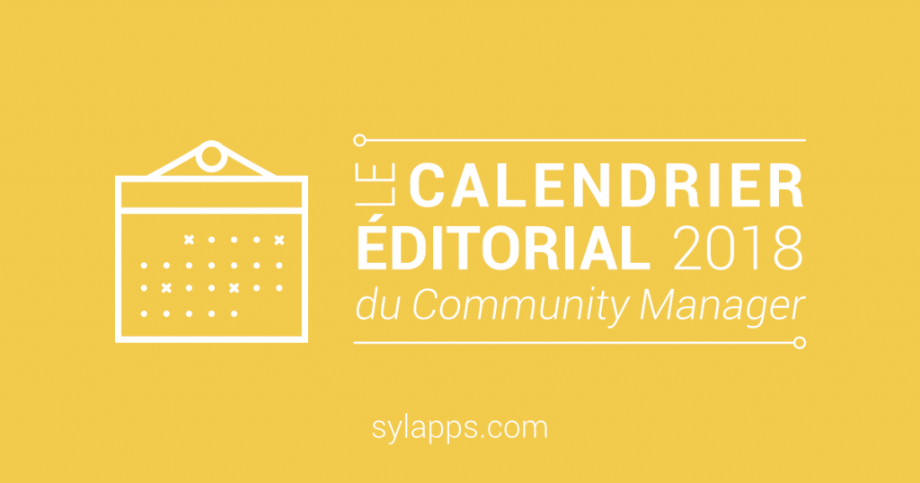 Miniature article Calendrier éditorial du Community Manager2018 sylApps